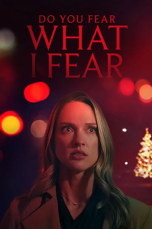 Do You Fear What I Fear